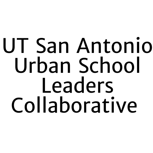 UT San Antonio Urban School Leaders Collaborative